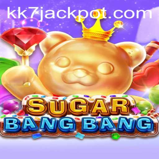 Discover the Exciting World of SUGARBANGBANG and the Allure of KK7